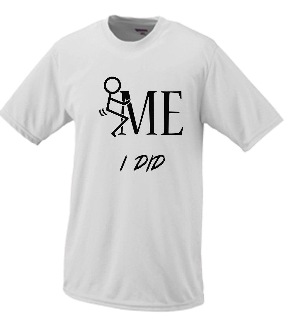 F*ck Me I Did, Stick Figure Parody T Shirt Comedy Funny