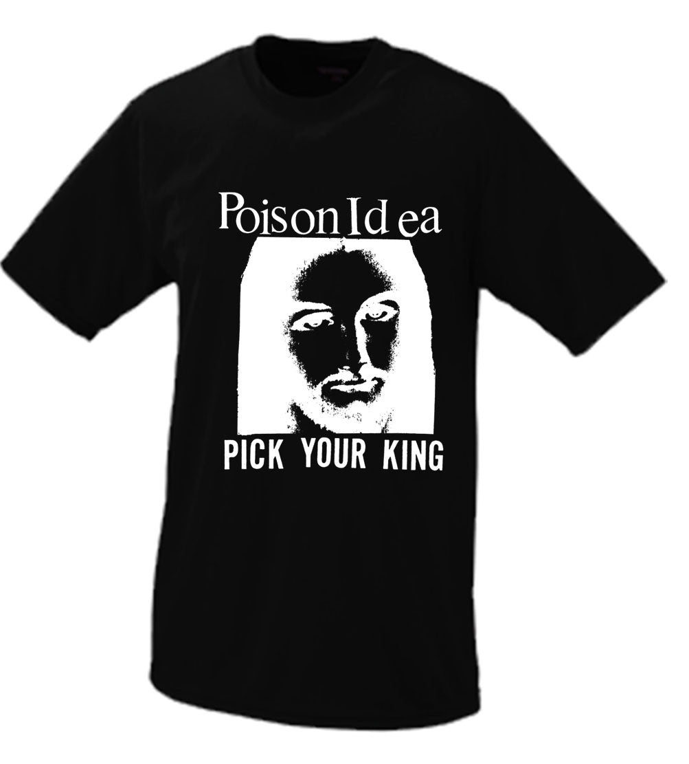 Poison Idea "Pick Your King”