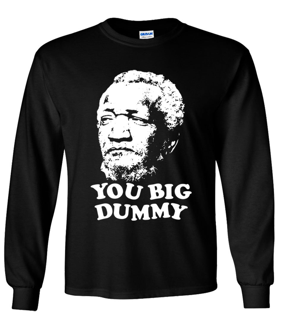 "You Big Dummy" Fred Sanford (Redd Foxx Tribute T shirt)